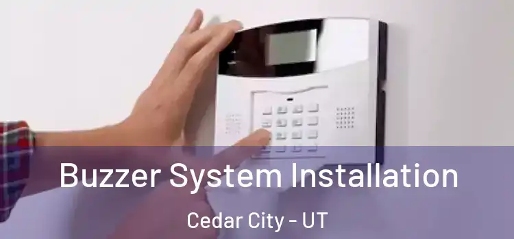Buzzer System Installation Cedar City - UT
