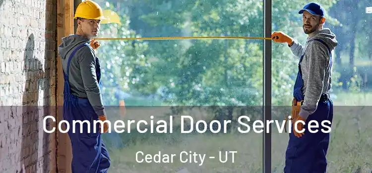 Commercial Door Services Cedar City - UT