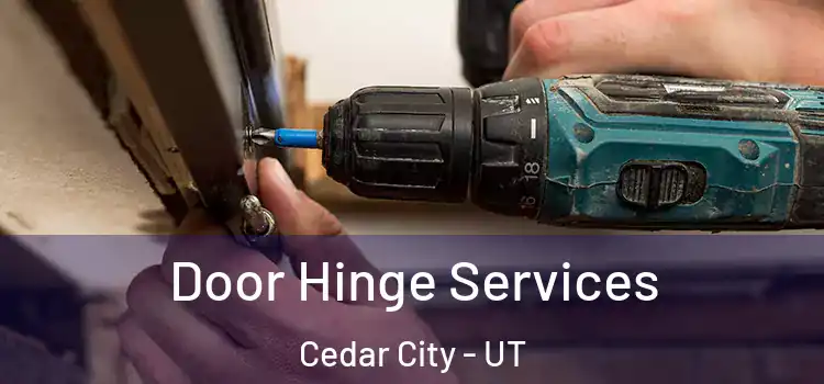 Door Hinge Services Cedar City - UT