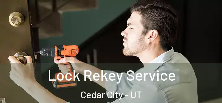 Lock Rekey Service Cedar City - UT