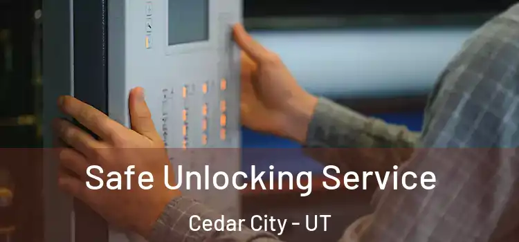 Safe Unlocking Service Cedar City - UT