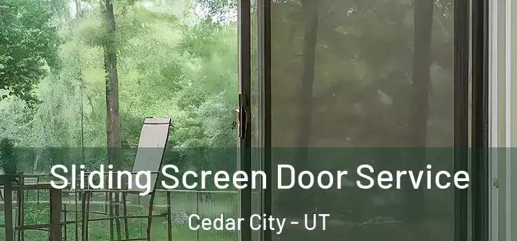Sliding Screen Door Service Cedar City - UT